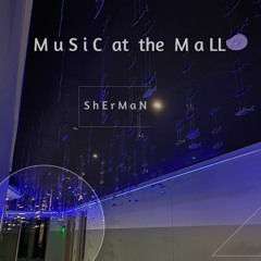 Music At The Mall(Original)