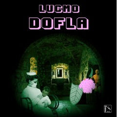 LUCMO - DOFLA Prod. by Zolasky