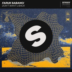 Faruk Sabanci - Don't Want U Back