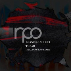 Leandro Murua - Tupaq [RPO Records]