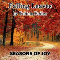 Falling Leaves - Seasons of Joy | Original Piano Music by Tobias Beiler