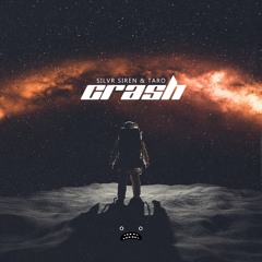 TARO & SILVR SIREN - Crash [Bass Rebels]