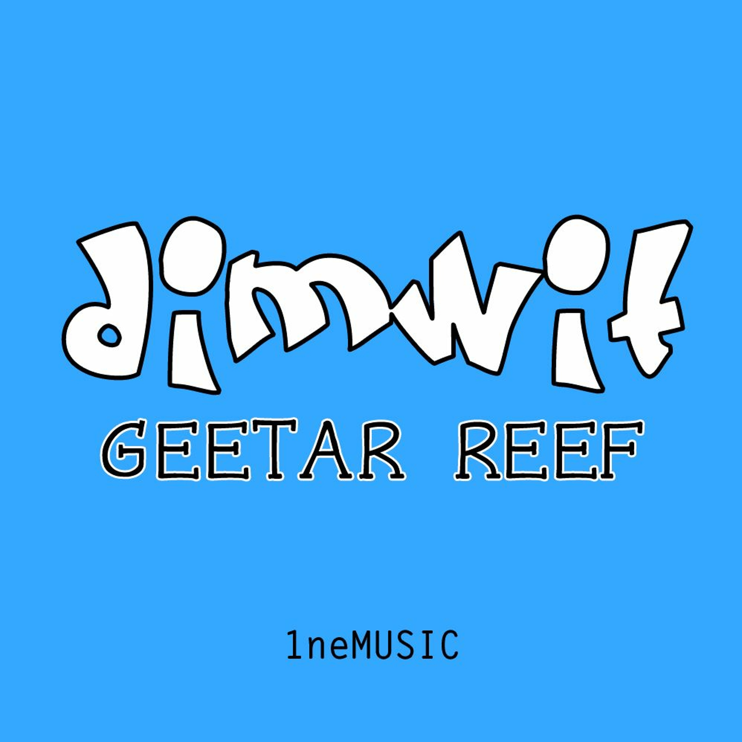 Dimwit - Geetar Reef episode artwork