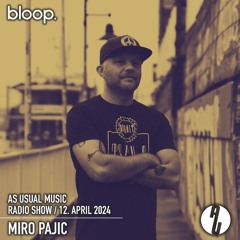 as usual music w/ Miro Pajic - 12.04.24