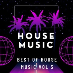 Best of House Music Vol 3