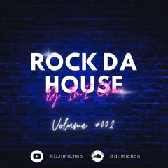 The Best Club House Remixes Of 2024 | Rock Da House By DJ ImI Choo - Volume #002