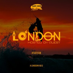 London Vibes - Hosted By Quest / S02E08