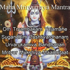 MAHA MRITYUNJAYA MANTRA