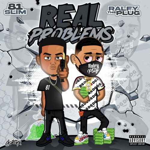 Real Problems By GMG 81Slim Ft RalfyThePlug