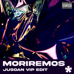 Ceky Viciny - Moriremos (JUSOAN VIP EDIT) [FREE DL]