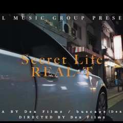 REAL-T Secret Life