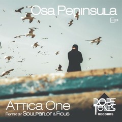 PREMIERE: Attica One - Osa Peninsula (Ficus Remix) [Dope Tones Records]