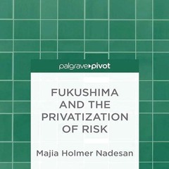 ⚡Audiobook🔥 Fukushima and the Privatization of Risk (Palgrave Pivot)