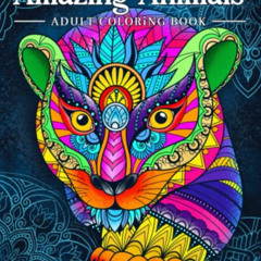 [View] PDF 📄 Amazing Animals: Adult Coloring Book, Stress Relieving Mandala Animal D