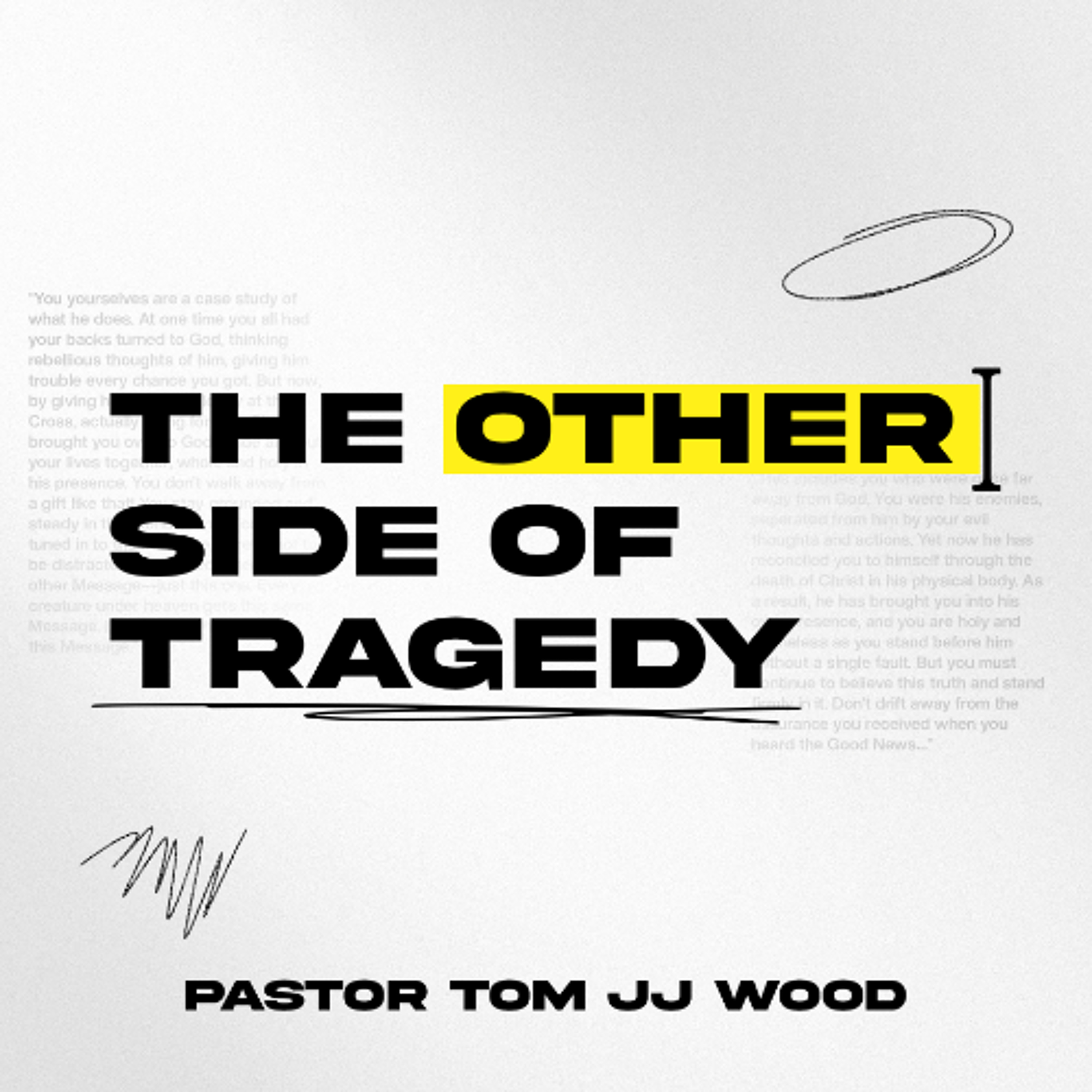 Word of Life Bible Reading: The Other Side of Tragedy - Pastor Tom JJ Wood (05/31/2026) episode artwork