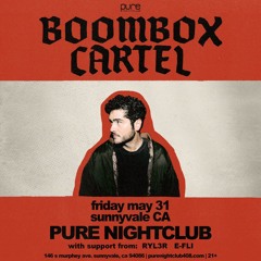 E-Fli - Live At Pure Nightclub (Boombox Cartel - 5/31/2024)