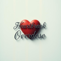 Heartbreak Overdose (Live)