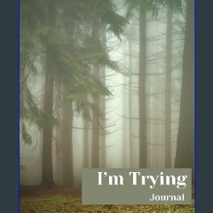 [PDF] 💖 I'm Trying: List journal, 120 pages, for those who TRY to be productive and write lists ge