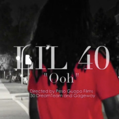 Lil 40 - Ooh