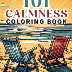 [EBOOK] READ 101 CALMNESS: Adult Coloring Book — Relaxing Book to Calm your Mind