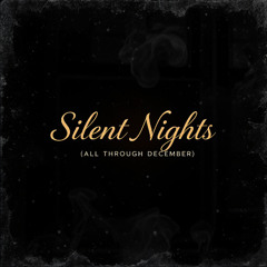 Silent Nights (All Through December)