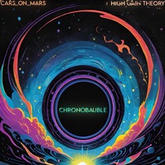 Chronobauble feat. Cars on Mars (Original Mix)
