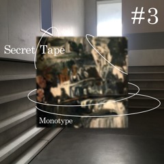 Secret Tape 3# | Monotype | We Art Together