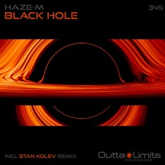 Haze - M - Black Hole (Stan Kolev Remix) Exclusive Preview
