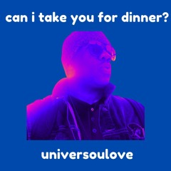 Can I Take You Out For Dinner? (A Love Jones Reflection)