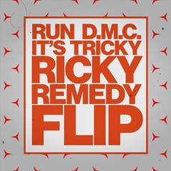 IT'S TRICKY (RICKY REMEDY FLIP)