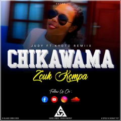 Judy Ft.Kyoto Remiix - Chikawama (crepzvibesmosik)2024.mp3
