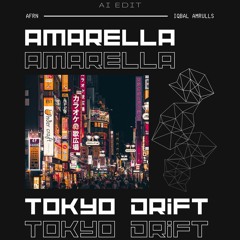 Amarella X Tokyo Drift (AI Edit)