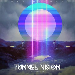 Tunnel Vision
