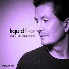 Under Control Radio Episode 013 (Electronic Dance Music Show)