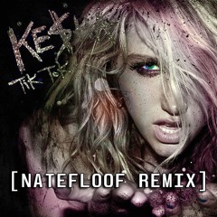 Ke$ha - TiKToK - NateFloof Remix