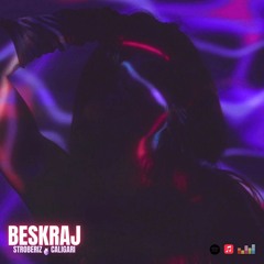 Stroberiz feat. Caligari - Beskraj [REMIX]
