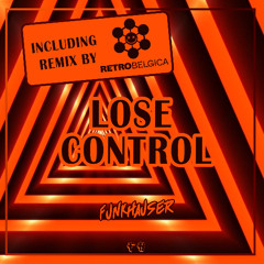 Funkhauser - Lose Control (Retro Belgica Remix)