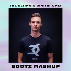 Dimitri K Mashup [FREE DL]