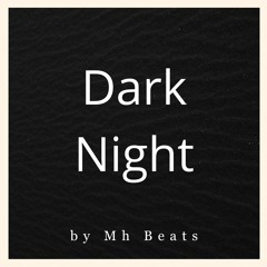 Uk Drill Type Beat "Dark Night" (Prod By Mh Beats)For The 200k Beat Battle