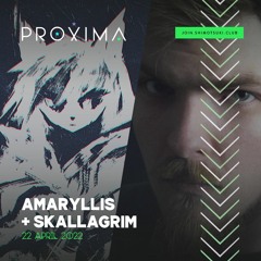 Amaryllis b2b Skallagrim @ Proxima 2022