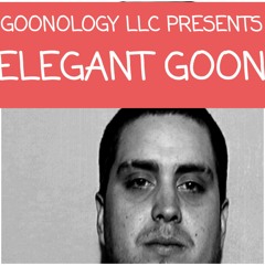 Goonology LLC Presents Elegant Goon - Whole Shabang (Bone Crusher Never Scared 2022)