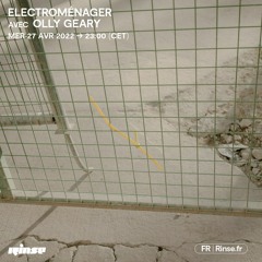 Electroménager avec Olly Geary - 27 Avril 2022