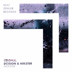 Coopex x dcision x NIKSTER - Monster