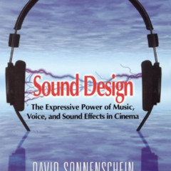 Access PDF 📚 Sound Design: The Expressive Power of Music, Voice and Sound Effects in