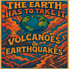 The Earth Has To Take It