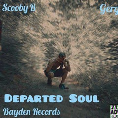 Departed Soul (Feat. Gergy G) (Prod. Bayden Records)
