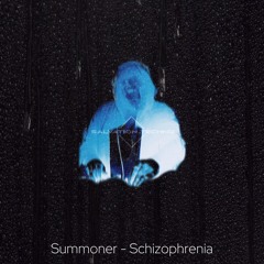 Summoner - Schizophrenia