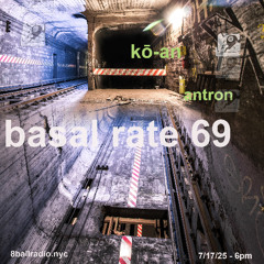 basal rate 69 w/ ko-an & antron