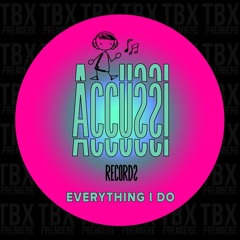 Everything I Do (Alice Clark Remix) | Accussi Records