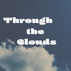 Through the Clouds